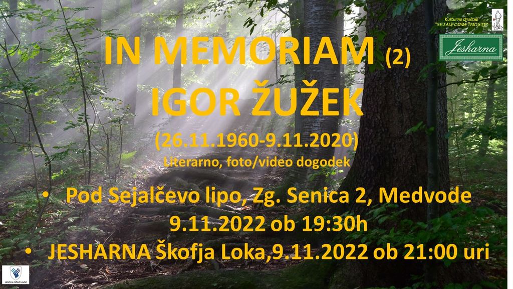 IN MEMORIAM (2) IGOR ŽUŽEK (26.11.1960-9.11.2020) Literarno, foto/video dogodek