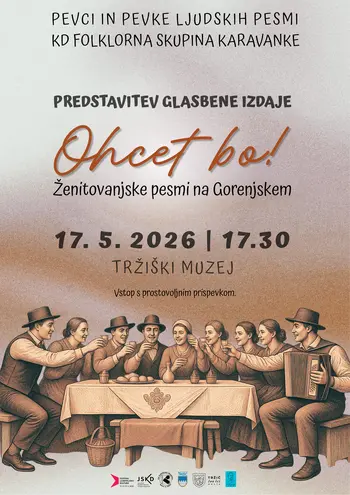Predstavitev glasbene izdaje ženitovanjskih pesmi na Gorenjskem: Ohcet bo!