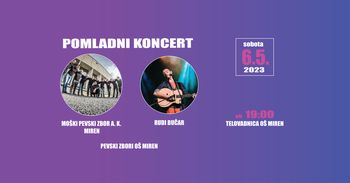 Pomladni veliki koncert Moškega pevskega zbora Anton Klančič iz Mirna z gostoma Rudijem Bučarjem in Otroškim zborom OŠ Miren