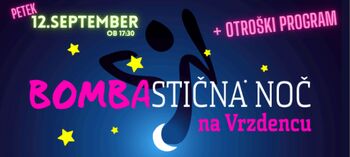 Bombastična noč na Vrzdencu