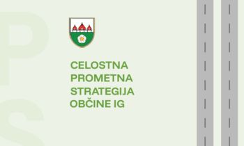 Sprejeta Celostna prometna strategija Občine Ig