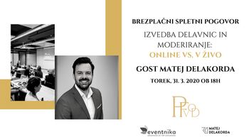  Brezplačni spletni pogovor: Izvedba delavnic in moderiranje: ONLINE vs. V ŽIVO