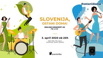 Brezplačni koncert: Slovenija, ostani DOMA! #2