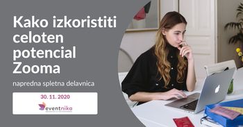 Kako izkoristiti celoten potencial Zooma (napredna delavnica)