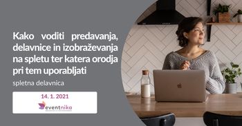 Kako voditi predavanja, delavnice in izobraževanja na spletu ter katera orodja pri tem uporabljati