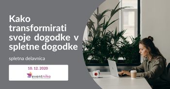 Kako transformirati svoje dogodke v spletne dogodke