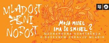 MLADOST (JE) NI NOROST – MOJA MISEL IMA ŠE SMISEL?
