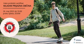 Kako pridobiti certifikat Mladim prijazna občina