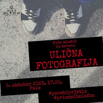 Delavnica ULIČNA FOTOGRAFIJA