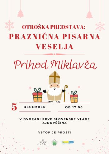 Otroška predstava: Praznična pisarna veselja in PRIHOD MIKLAVŽA