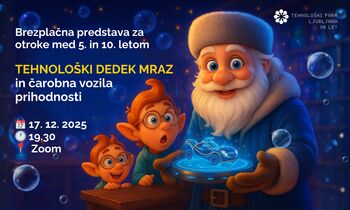 Brezplačna tehnološka predstava z Dedkom Mrazom