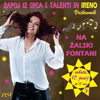 Zapoj iz srca s talenti in Ireno Vrčkovnik