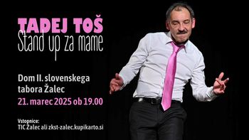  Tadej Toš – stand up za mame