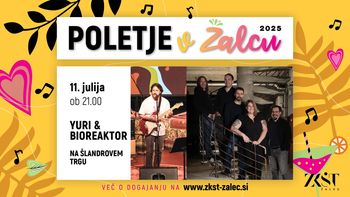 POLETJE V ŽALCU: Yuri & Bioreaktor, koncert