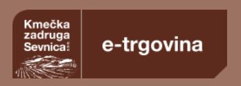 NOVO V SEVNICI - SPLETNA TRGOVINA KMEČKE ZADRUGE SEVNICA