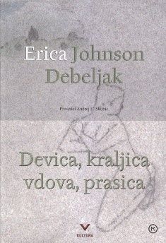 DEVICA, KRALJICA, VDOVA, PRASICA