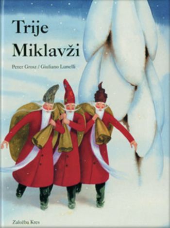 URA PRAVLJIC - TRIJE MIKLAVŽI
