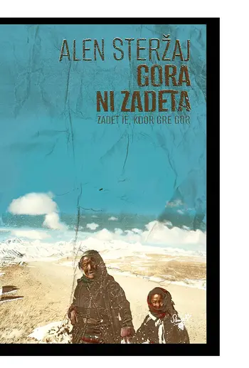 Gora ni zadeta: zadet je, kdor gre gor
