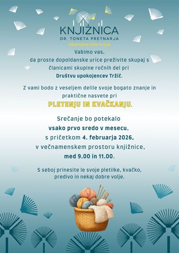 Vabimo vas, da proste dopoldanske urice preživite skupaj s članicami skupine ročnih del pri Društvu upokojencev Tržič