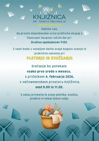 Vabimo vas, da proste dopoldanske urice preživite skupaj s članicami skupine ročnih del pri Društvu upokojencev Tržič