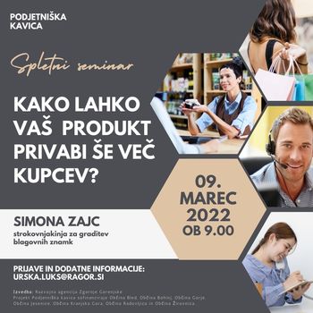 Brezplačni spletni seminar KAKO LAHKO VAŠ  PRODUKT PRIVABI ŠE VEČ KUPCEV?