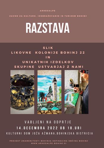 Razstava slik Likovne kolonije Bohinj 22 in unikatnih izdelkov skupine Ustvarjaj z nami