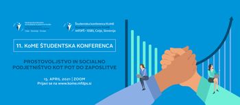 KoME Študentska konferenca “Prostovoljstvo in socialno podjetništvo kot pot do zaposlitve”