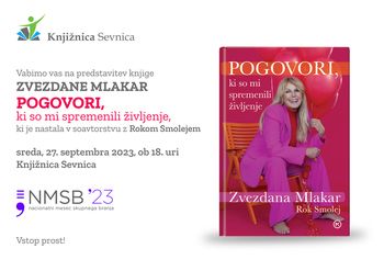 Pogovori, ki so mi spremenili življenje - predstavitev knjige z Zvezdano Mlakar 