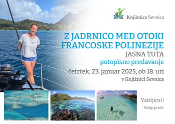 Z jadrnico med otoki Francoske Polinezije - potopisno predavanje Jasne Tuta