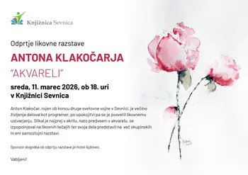 Odprtje likovne razstave AKVARELI Antona Klakočarja 
