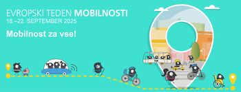 24. EVROPSKI TEDEN MOBILNOSTI POUDARJA MOBILNOST ZA VSE 24. EVROPSKI TEDEN MOBILNOSTI POUDARJA MOBILNOST ZA VSE