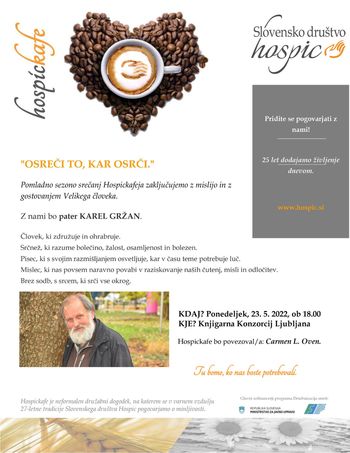 Hospickafe: "Osreči to, kar osrči."