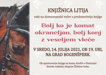 Predstavitev knjige "Bolj ko je komat okrancljan, bolj konj rad vleče"