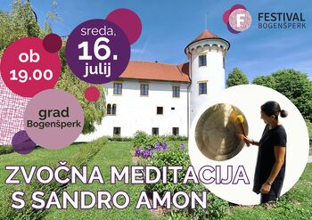 Zvočna meditacija s Sandro Amon / Festival Bogenšperk Zvočna meditacija s Sandro Amon / Festival Bogenšperk