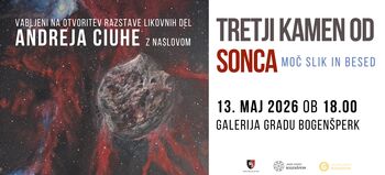Otvoritev likovne razstave Andreja Ciuhe: Tretji kamen od sonce (Moč slik in besed)