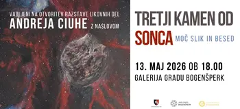 Otvoritev likovne razstave Andreja Ciuhe: Tretji kamen od sonce (Moč slik in besed)