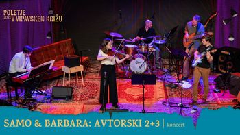 Samo & Barbara: Avtorski 2+3 | Poletje v Vipavskem Križu 2021