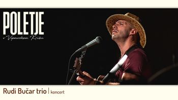 Rudi Bučar trio | Poletje v Vipavskem Križu