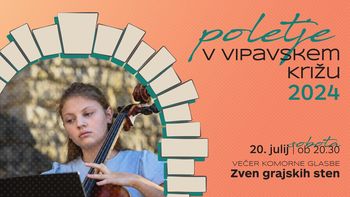 Zven grajskih sten | Poletje v Vipavskem Križu