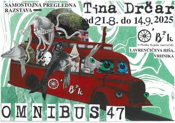 Samostojna pregledna razstava Tine Drčar OMNIBUS 47