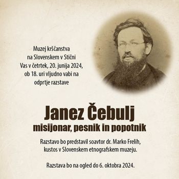 Napovedujemo odprtje nove razstave: Janez Čebulj, misijonar, pesnik in popotnik