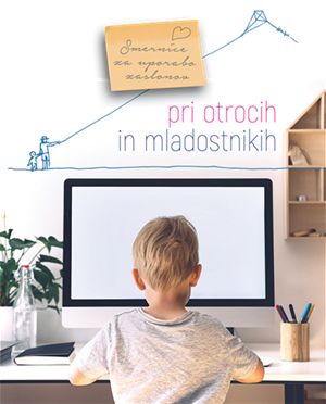 Z ZGLEDOM KREPIMO ZDRAVE NAVADE UPORABE ZASLONOV