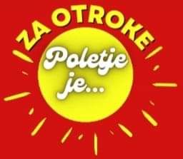 POLETJE JE....ZA OTROKE (2.sklop)