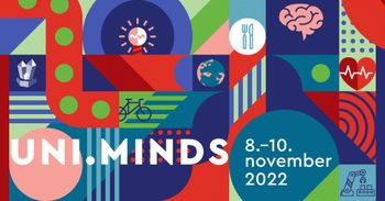 FESTIVAL UNI.MINDS 2022 – ZA RADOVEDNE, INOVATIVNE IN V PRIHODNOST USMERJENE