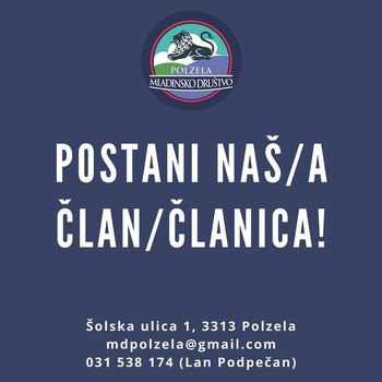 •	Pridružite se Mladinskemu društvu Polzela – MDP