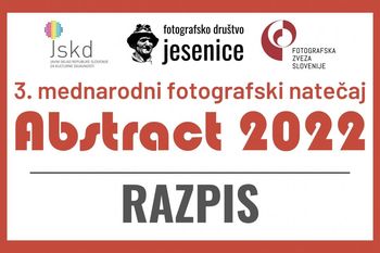 3. mednarodni fotografski natečaj ABSTRACT 2022