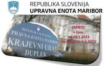 Obvestilo o začasnem zaprtju krajevnih uradov Duplek, Miklavž na Dravskem polju, Rače-Fram in Hoče-Slivnica