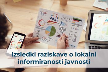 Zaključek vseslovenske raziskave o lokalni informiranosti občank in občanov