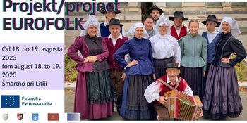 DRUGO SREČANJE PARTNERJEV NA PROJEKTU EUROFOLK – Šmartno pri Litiji v petek, 18. in soboto, 19. avgusta 2023
