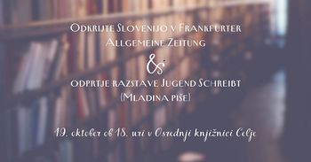 Odkrijte Slovenijo v Frankurter Allgemeine Zeitung - DISCOVER SLOVENIA IN FRANKFURTER ALLGEMEINE ZEITUNG (FAZ)